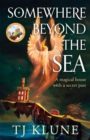 Somewhere Beyond the Sea : The stunning sequel to The House in the Cerulean Sea, a heart-warming and life-affirming fantasy - eBook