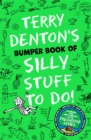 Terry Denton's Bumper Book of Silly Stuff to Do! - Book