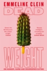 Dead Weight : On hunger, harm and disordered eating - Book