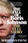 The Fall of Boris Johnson : The Award-Winning, Explosive Account of the PM's Final Days - Book