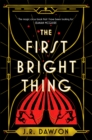 The First Bright Thing : Pure magical escapism for fans of The Night Circus - Book