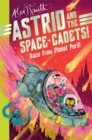 Astrid and the Space Cadets: Race from Planet Peril! - Book