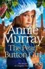 The Pearl Button Girl : The new gritty and heartwarming historical fiction from the Sunday Times bestselling saga author - Book