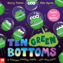Ten Green Bottoms : A laugh-out-loud rhyming counting book - Book