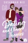 Dating and Other Theories : The  feel good, opposites attract Rom Com, Book 2 in the Chemistry Lessons Series - Book