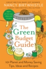The Green Budget Guide : 101 Planet and Money Saving Tips, Ideas and Recipes - Book