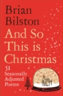 And So This is Christmas : 51 Seasonally Adjusted Poems - Book