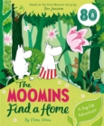 The Moomins Find a Home: A Pop-Up Adventure : Based on Tove Jansson's first Moomin story, The Moomins and the Great Flood - Book