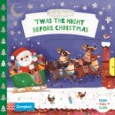'Twas the Night Before Christmas : A Push, Pull and Slide book - the perfect Christmas gift for toddlers! - Book