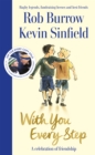With You Every Step : A Celebration of Friendship by Rob Burrow and Kevin Sinfield - Book