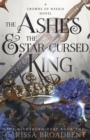 The Ashes and the Star-Cursed King - Book