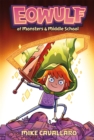 Eowulf: Of Monsters and Middle School : A Funny, Fantasy Graphic Novel Adventure - Book