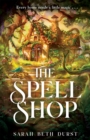 The Spellshop : A heart-warming cottagecore fantasy about first loves and unlikely friendships - Book