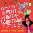 The Twelve Days of Christmas : Grandma is Overly Generous - Book