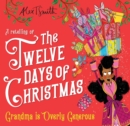 Grandma is Overly Generous : A Retelling of the Twelve Days of Christmas - Book