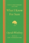 What I Know For Sure - Tenth Anniversary Edition - Book