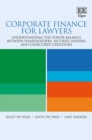 Corporate Finance for Lawyers : Understanding the Power Balance Between Shareholders, Secured Lenders and Unsecured Creditors - Book