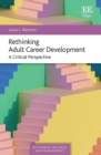 Rethinking Adult Career Development : A Critical Perspective - eBook