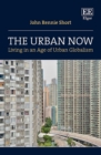 Urban Now : Living in an Age of Urban Globalism - eBook