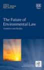Future of Environmental Law : Ambition and Reality - eBook