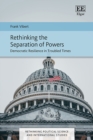 Rethinking the Separation of Powers : Democratic Resilience in Troubled Times - eBook