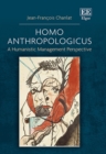 Homo Anthropologicus : A Humanistic Management Perspective - eBook