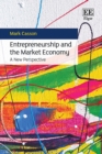 Entrepreneurship and the Market Economy : A New Perspective - eBook