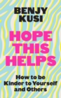 Hope this Helps : How to be Kinder to Yourself and Others - eBook