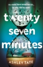 Twenty-Seven Minutes : An astonishing crime thriller debut with a shocking twist - Book