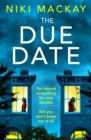 The Due Date : An absolutely gripping thriller with a mind-blowing twist - Book