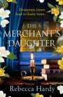 The Merchant's Daughter : An enchanting historical mystery from the author of THE HOUSE OF LOST WIVES - Book