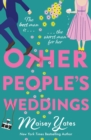 Other People's Weddings : The joyful new romantic comedy from New York Times bestselling author Maisey Yates! - eBook