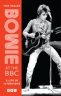 Bowie at the BBC : A life in interviews - Book