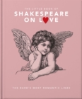 The Little Book of Shakespeare on Love - Book