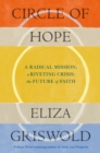 Circle of Hope: A radical mission; a riveting crisis; the future of faith : "extraordinary" - Patrick Radden Keefe - eBook