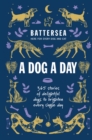 Battersea Dogs and Cats Home - A Dog a Day : 365 stories of delightful dogs to brighten every day - Book