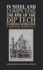 In Steel and Computing the Rise of the Dip Tech Sandwich Generation : A Personal Perspective - Book