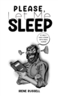 Please, Let Me Sleep - eBook