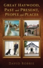 Great Haywood, Past and Present, People and Places - Book