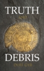 Truth and Debris - Book