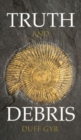 Truth and Debris - Book