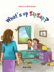What's up ZipZap? : Kind-in-a-Bind Series - eBook