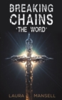 Breaking Chains - 'The Word' - Book