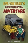Bob the Bear's Continental Adventure - eBook