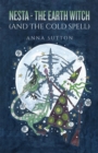 Nesta - The Earth Witch : (And The Cold Spell) - Book