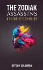 The Zodiak Assassins : A Futuristic Thriller - Book