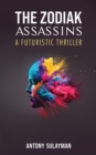 The Zodiak Assassins : A Futuristic Thriller - eBook
