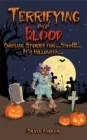 Terrifying and Blood : Curdling Stories for...Sshh!!!...It's Halloween... - eBook