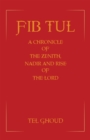 Fib Tul : A Chronicle of The Zenith, Nadir and Rise of The Lord - eBook