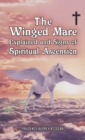 The Winged Mare Explained and Signs of Spiritual Ascension - Book